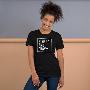 "Rise Up & Pray" | Short-Sleeve Unisex T-Shirt